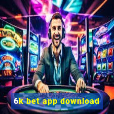 6k bet app download